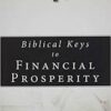 Biblical Keys to Financial Prosperity